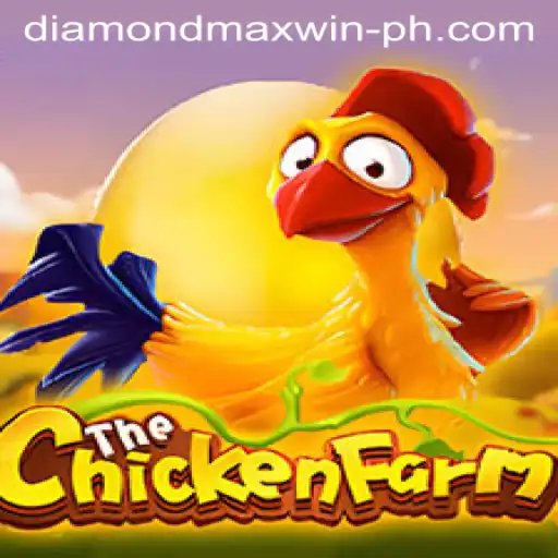 Discover the Exciting World of ChickenFarm: A DIAMONDMAXWIN Adventure