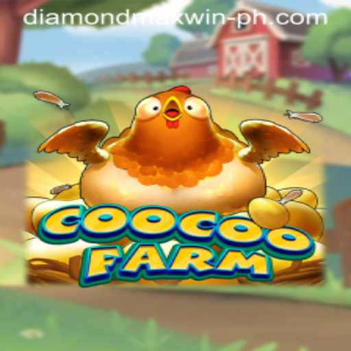 Exploring the World of CooCooFarm: Unveiling the Intricacies of the DIAMONDMAXWIN