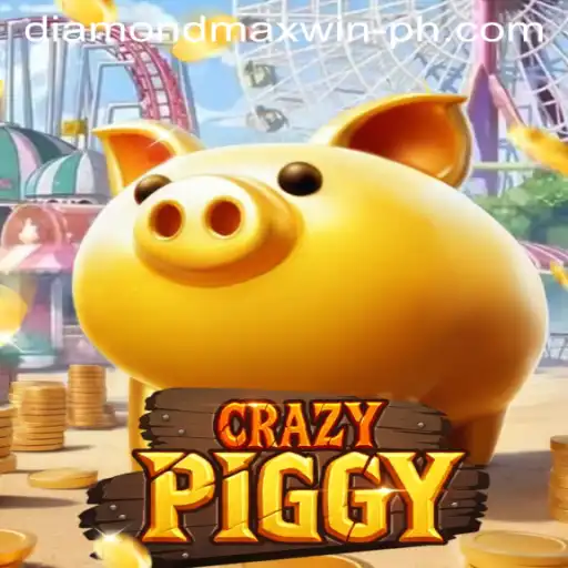 Exploring the Excitement of CrazyPiggy and the Thrill of DIAMONDMAXWIN