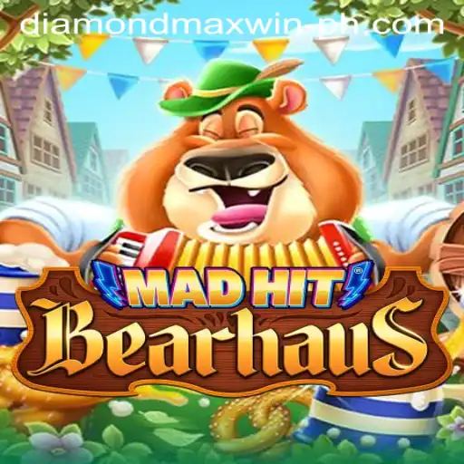 Dive into the Exciting World of MadHitBearhaus: Unleash the Power of DIAMONDMAXWIN